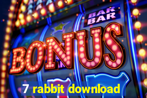 7 rabbit download